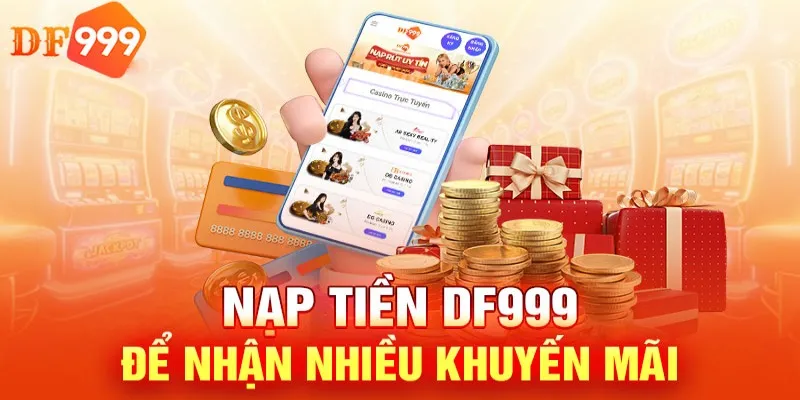 Khuyến mãi nạp tiền lần đầu DF999